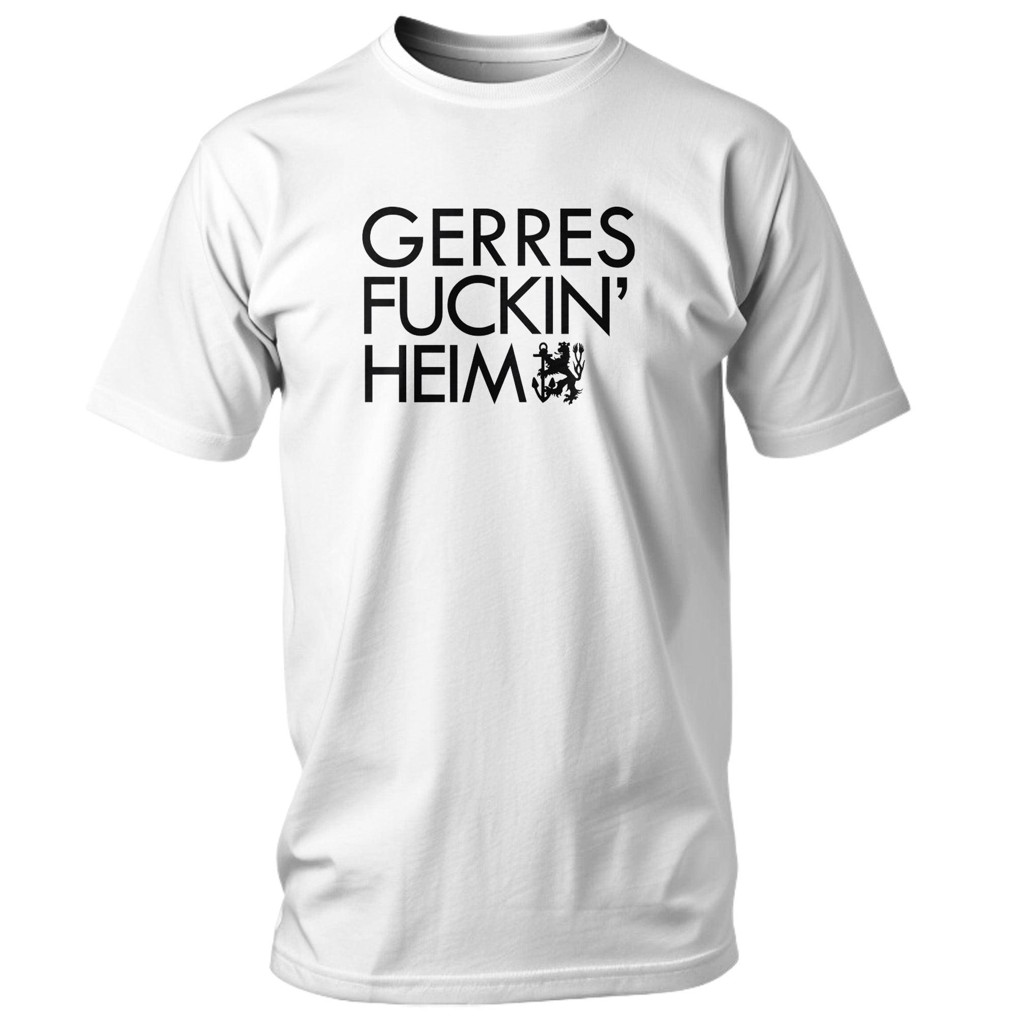 GERRES FUCKIN‘ HEIM