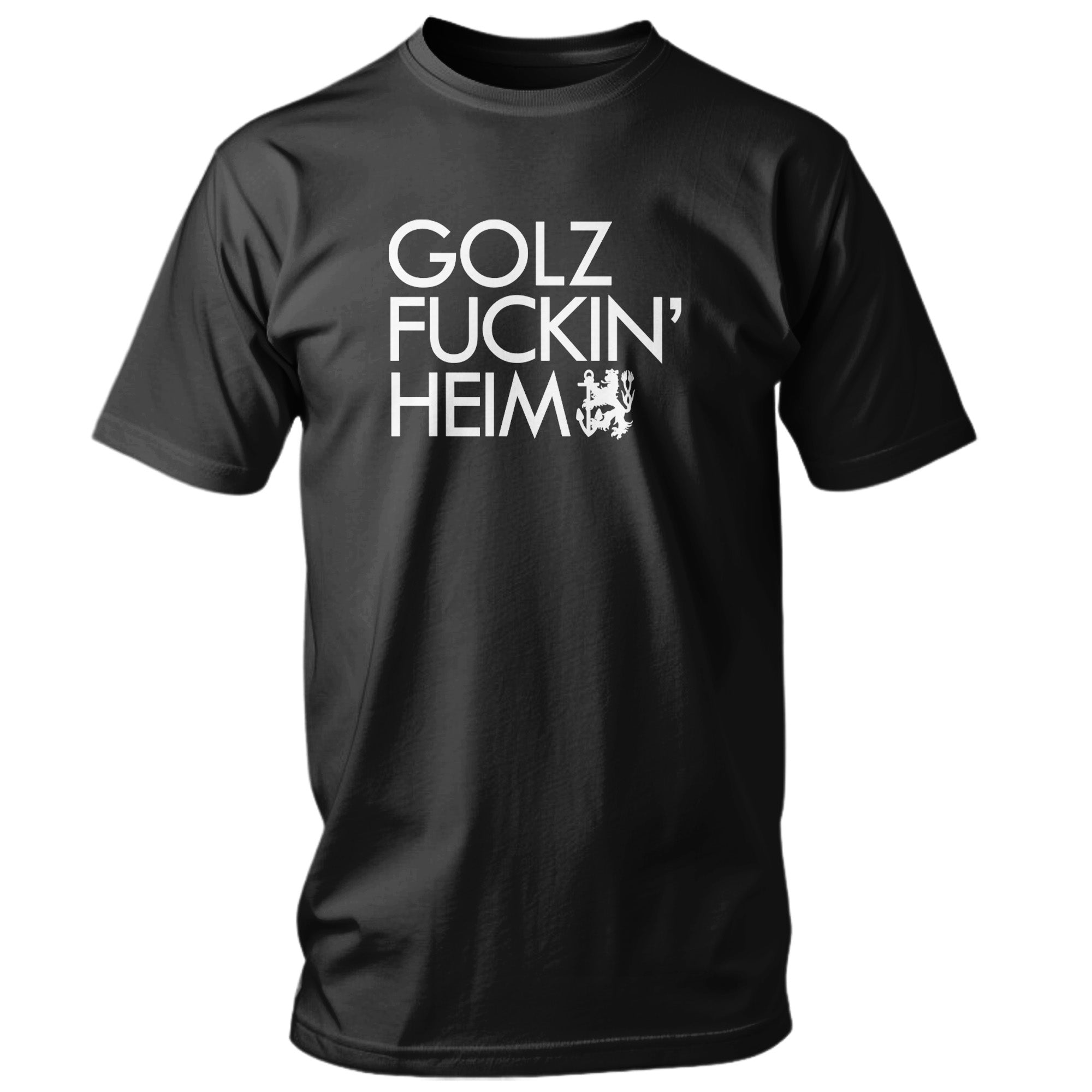 GOLZ FUCKIN‘ HEIM