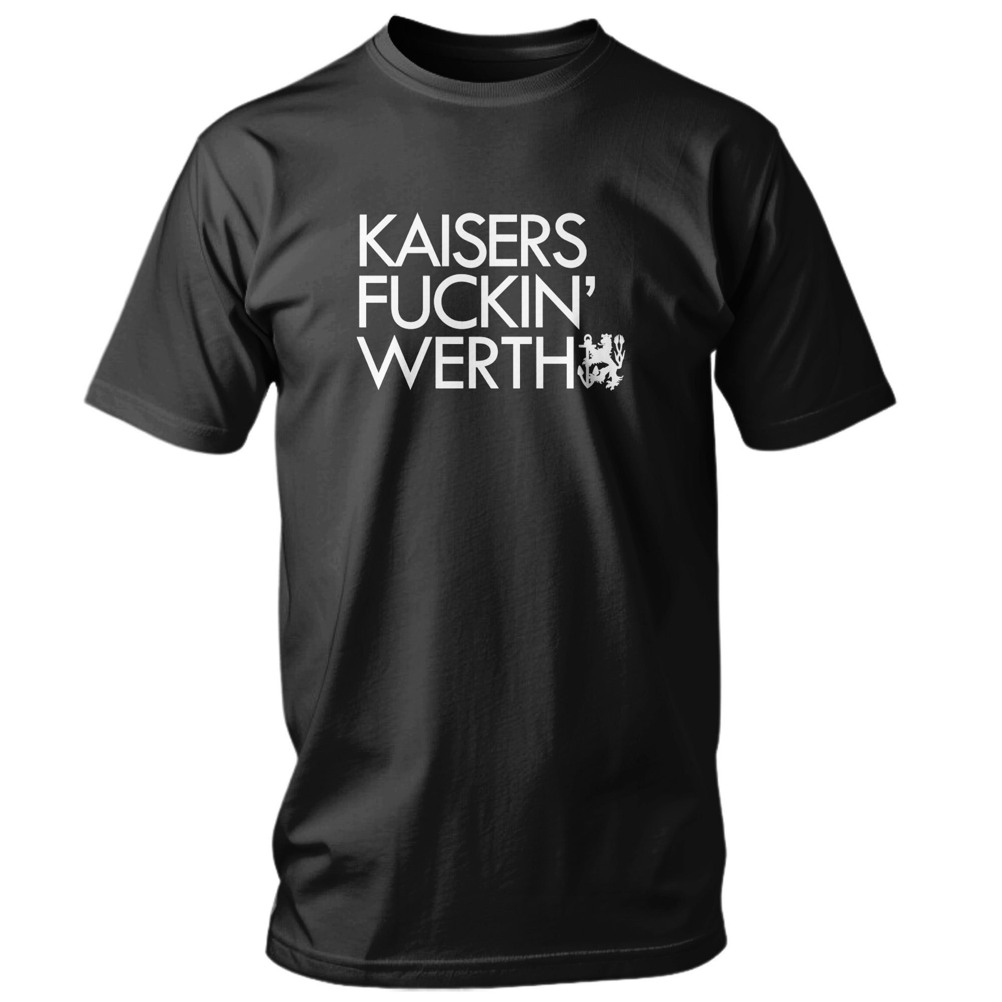 KAISERS FUCKIN‘ WERTH