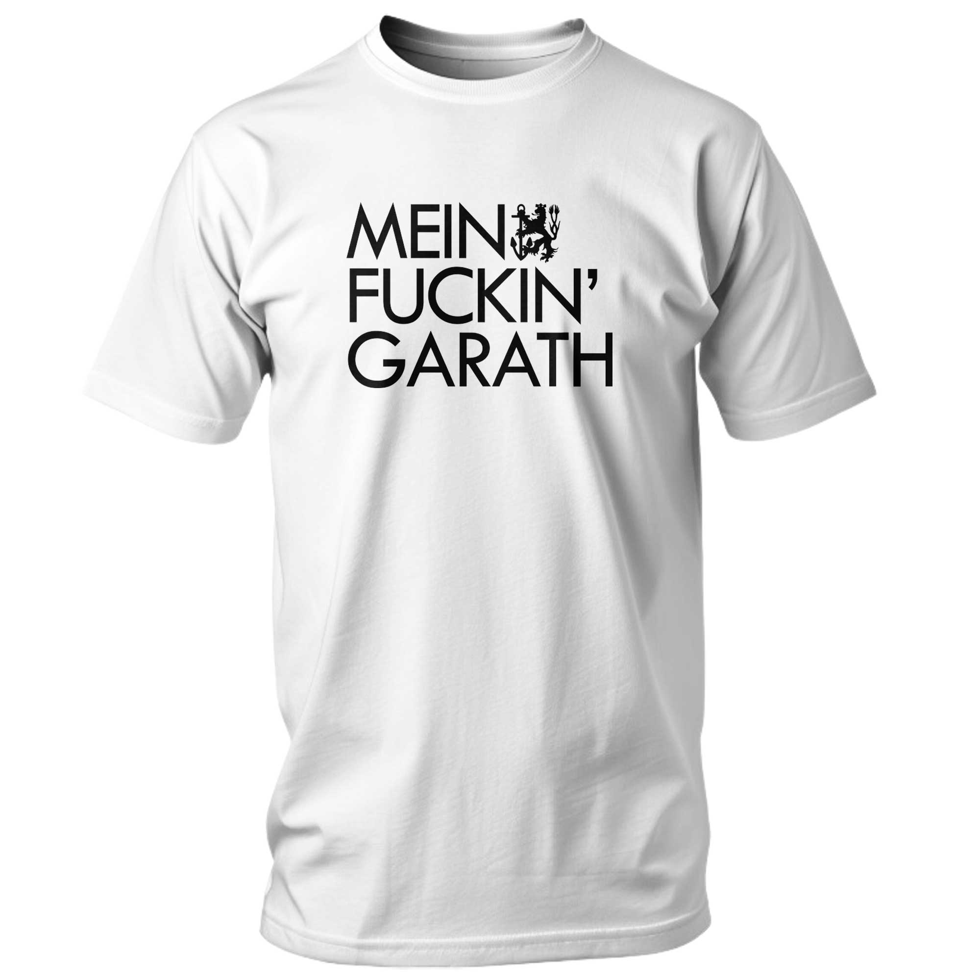 MEIN FUCKIN‘ GARATH
