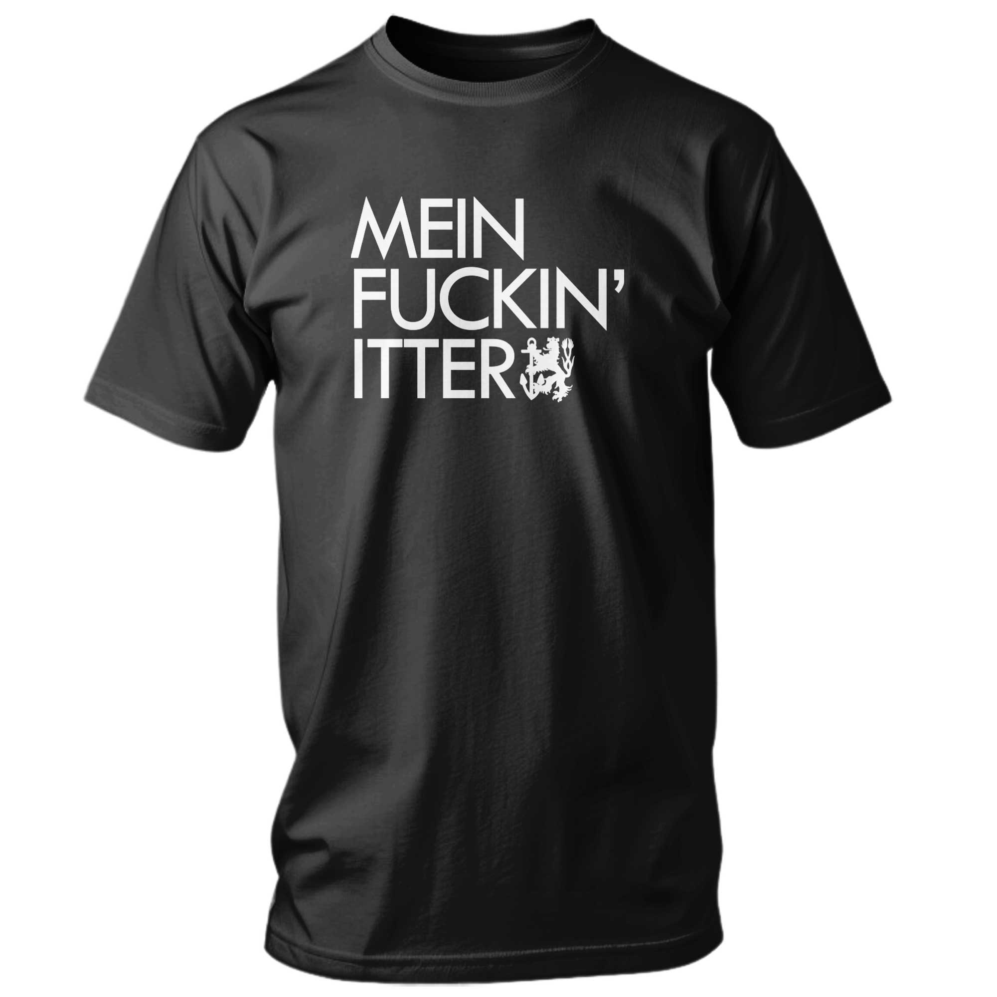 MEIN FUCKIN‘ ITTER