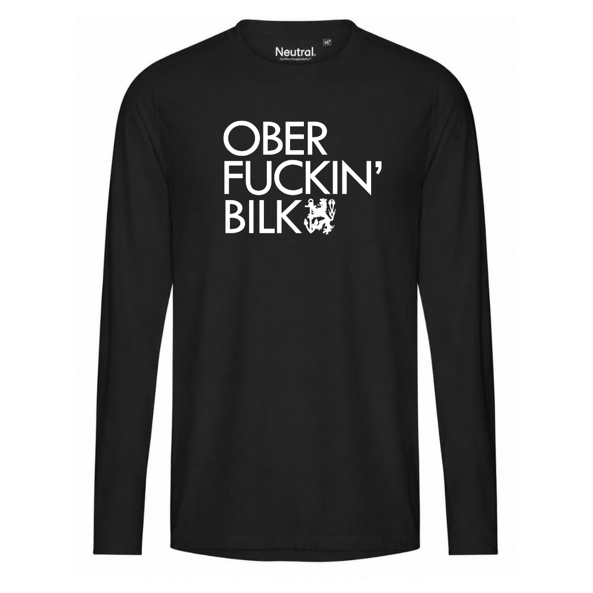 OBER FUCKIN' BILK Longsleeve